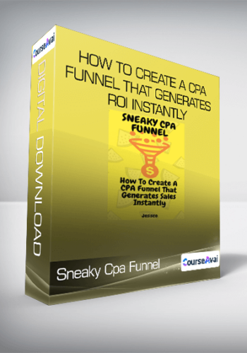 Sneaky Cpa Funnel – How To Create A CPA Funnel That Generates ROI Instantly