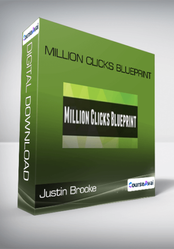 Justin Brooke – Million Clicks Blueprint
