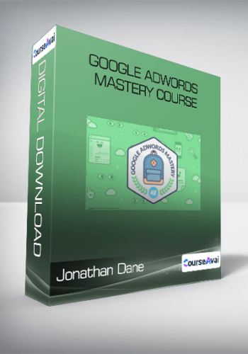 Jonathan Dane - Google AdWords Mastery Course