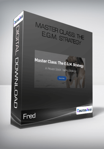 Fred – Master Class: The E.G.M. Strategy