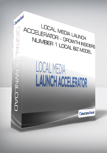 Local Media Launch Accelerator – Growth Insiders – Number 1 Local Biz Model