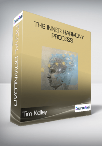 Tim Kelley - The Inner Harmony Process