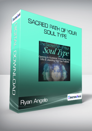 Ryan Angelo – Sacred Path Of Your Soul Type