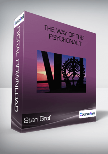 Stan Grof – The Way Of The Psychonaut
