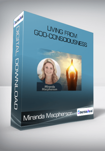 Miranda Macpherson – Living From God-consciousness
