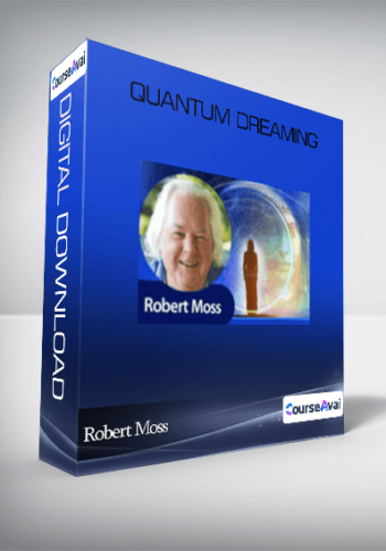 Robert Moss - Quantum Dreaming