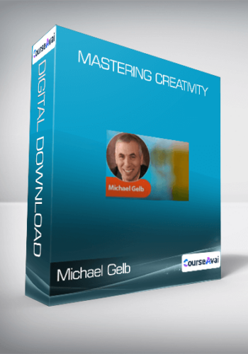Michael Gelb – Mastering Creativity