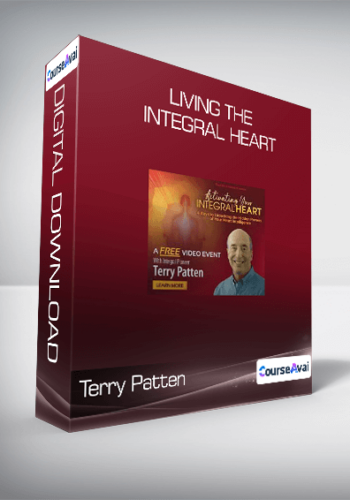 Terry Patten – Living The Integral Heart