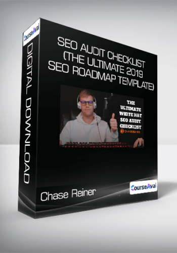 Chase Reiner – SEO Audit Checklist (The Ultimate 2019 SEO Roadmap Template)