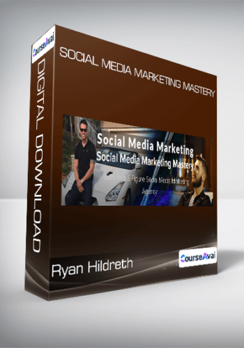 Ryan Hildreth – Social Media Marketing Mastery