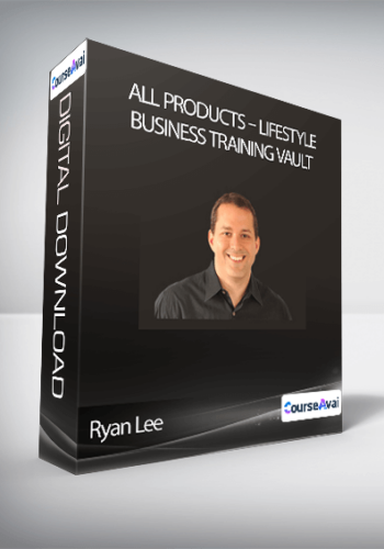 Ryan Lee - All products - Lifestyle Business Training Vault