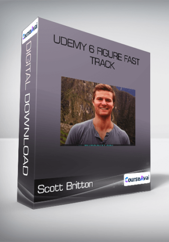 Scott Britton – Udemy 6 Figure Fast Track