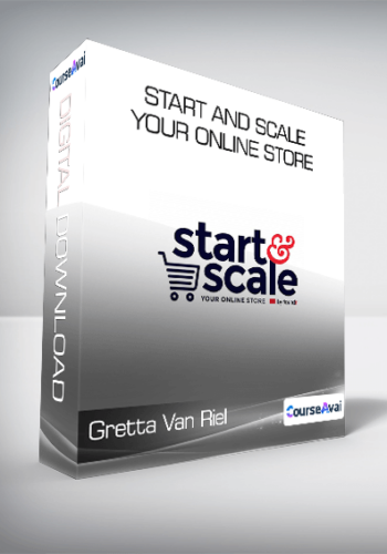 Gretta Van Riel (Foundr) - Start and Scale Your Online Store