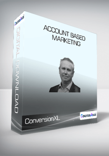 ConversionXL (Steve Watt) – Account Based Marketing