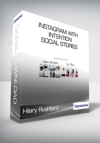 Hilary Rushford – Instagram With Intention + Social Stories