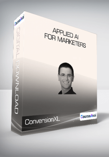 ConversionXL (Guy Yalif) – Applied AI For Marketers