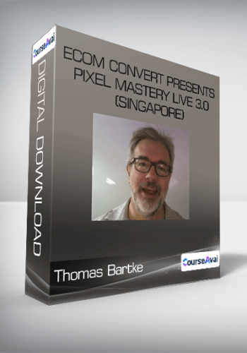 Thomas Bartke – ECom Convert Presents PIXEL MASTERY LIVE 3.0 (Singapore)