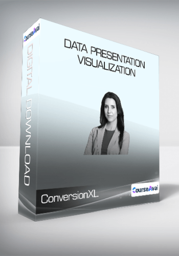 ConversionXL (Lea Pica & Judah Phillips) - Data Presentation & Visualization