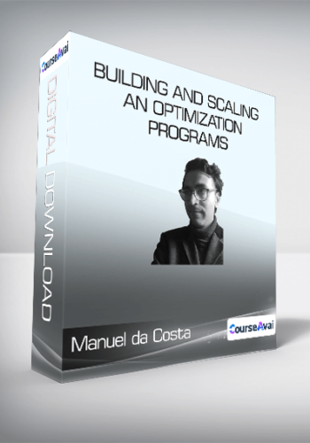 ConversionXL (Manuel Da Costa) – Building And Scaling An Optimization Programs