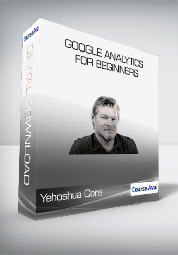 ConversionXL (Yehoshua Coren & Chris Mercer) - Google Analytics for Beginners