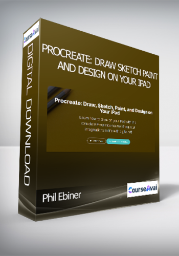 Phil Ebiner - Procreate: Draw Sketch Paint and Design on Your iPad
