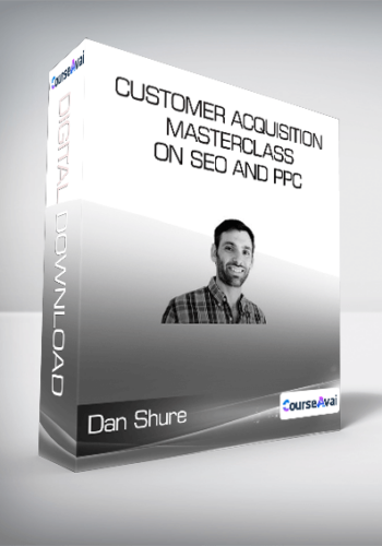 Conversion XL (Dan Shure) – Customer Acquisition Masterclass On SEO And PPC