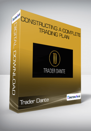 Trader Dante - Constructing A Complete Trading Plan