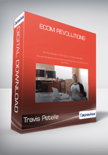 Travis Petelle – Ecom Revolutions