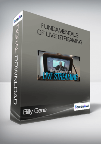 Billy Gene - Fundamentals of Live Streaming