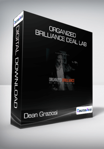 Dean Graziosi & Matt Larson - Organized Brilliance Deal Lab