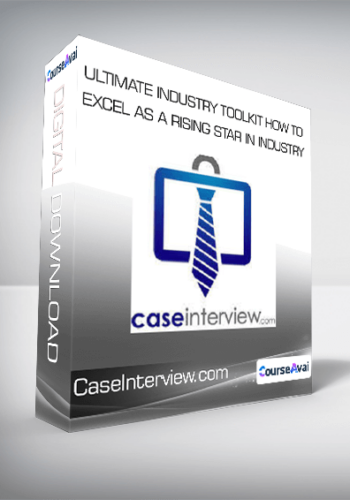 CaseInterview.com – Ultimate Industry Toolkit: How To Excel As A Rising Star In Industry