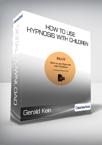Gerald Kein – How To Use Hypnosis With Children