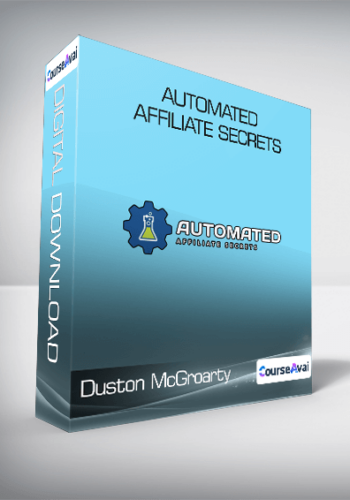 Duston McGroarty – Automated Affiliate Secrets