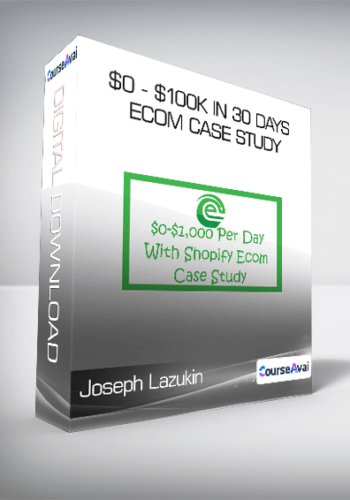 Joseph Lazukin - $0 - $100k in 30 Days eCom Case Study