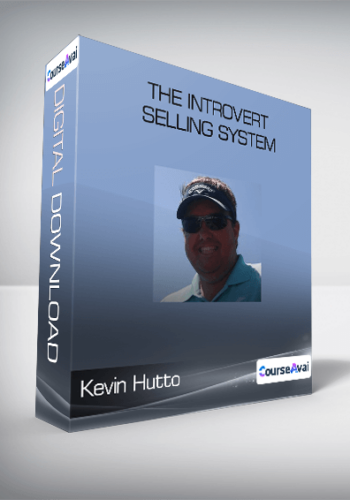 Kevin Hutto - The Introvert Selling System