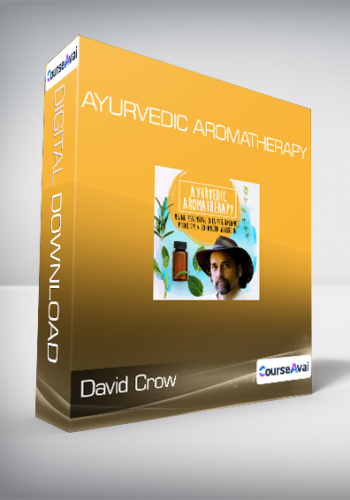 David Crow - Ayurvedic Aromatherapy