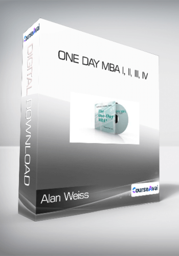 Alan Weiss – One Day MBA I, II, III, IV