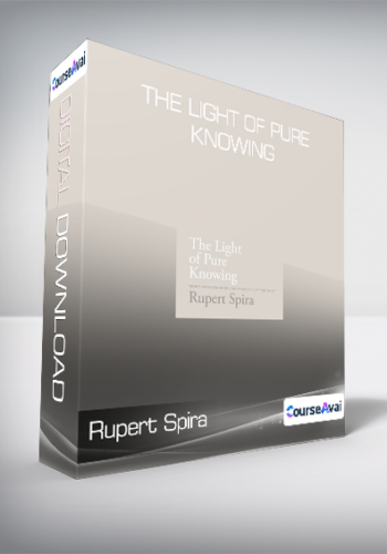 Rupert Spira – The Light Of Pure Knowing