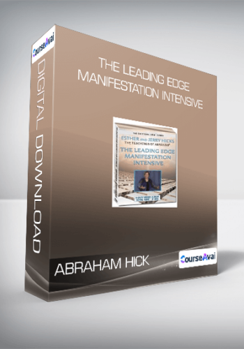 ABRAHAM HICK – The Leading Edge Manifestation Intensive