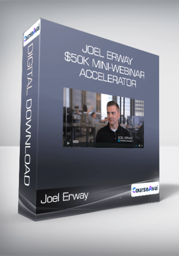 Joel Erway – $50k Mini-Webinar Accelerator