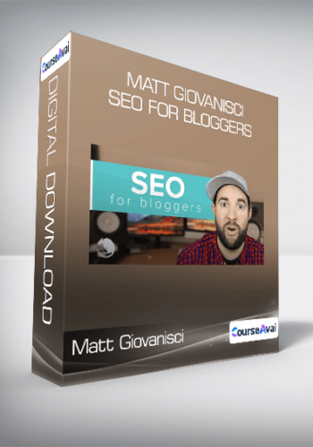 Matt Giovanisci – SEO For Bloggers