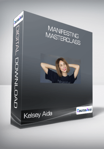 Kelsey Aida – Manifesting Masterclass