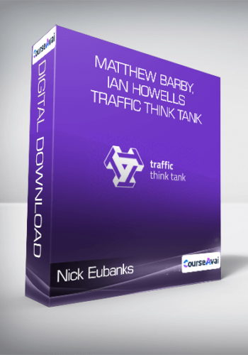 Nick Eubanks, Matthew Barby, Ian Howells – Traffic Think Tank