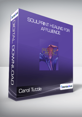 Carol Tuttle - Soulprint Healing For Affluence