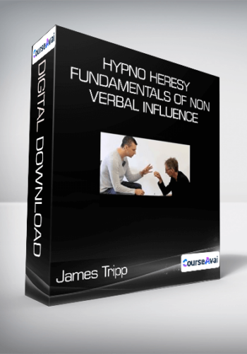 James Tripp – Hypno Heresy & Fundamentals Of Non Verbal Influence