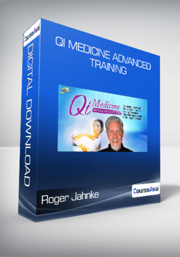 Roger Jahnke – Qi Medicine Advanced Training