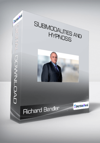Richard Bandler - Submodalities and Hypnosis