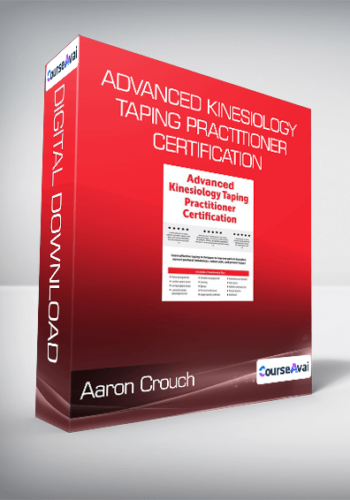 Aaron Crouch – Advanced Kinesiology Taping Practitioner Certification