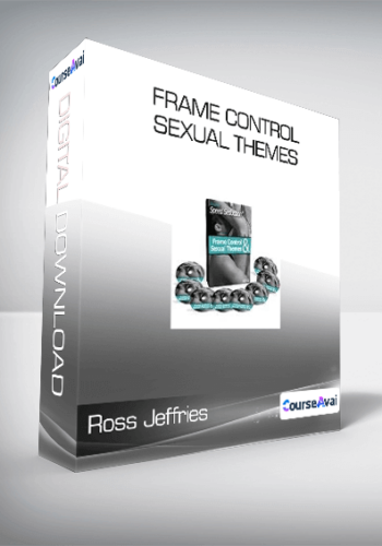 Ross Jeffries – Frame Control & Sexual Themes