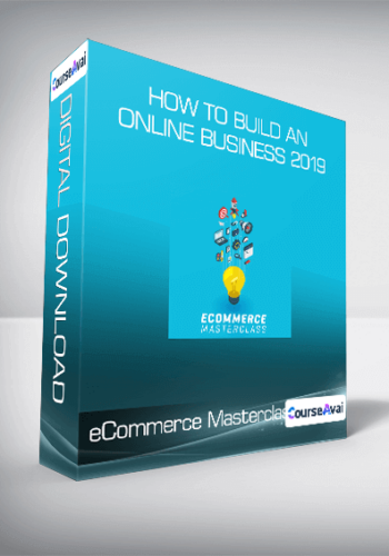eCommerce Masterclass - How to Build an Online Business 2019